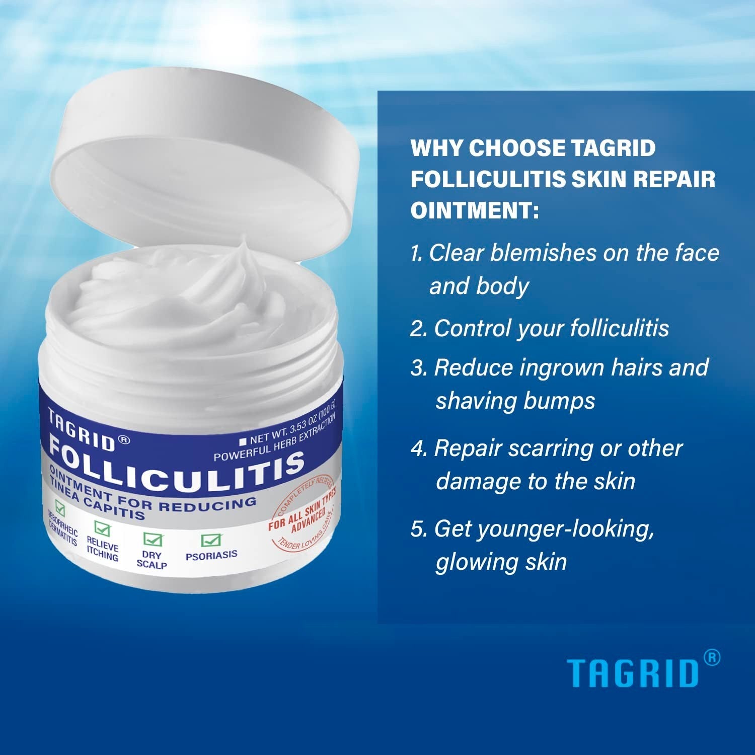 TAGRID Folliculitis