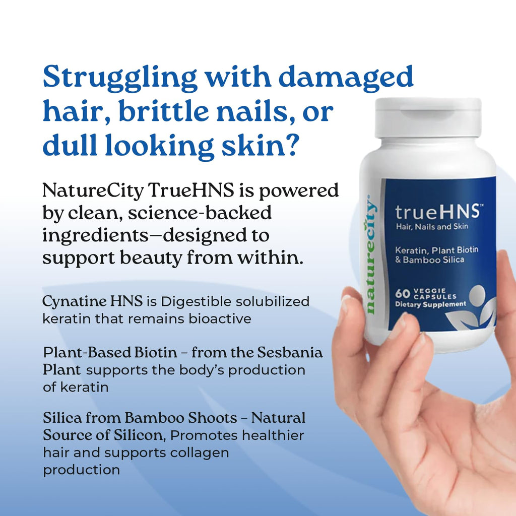 NatureCity True-HNS Hair Nails and Skin Cynatine Keratin and Plant Based Biotin Vitamin Supplement | Fuller and Stronger Hair and Nails | Non GMO | 60 Veggie Capsules